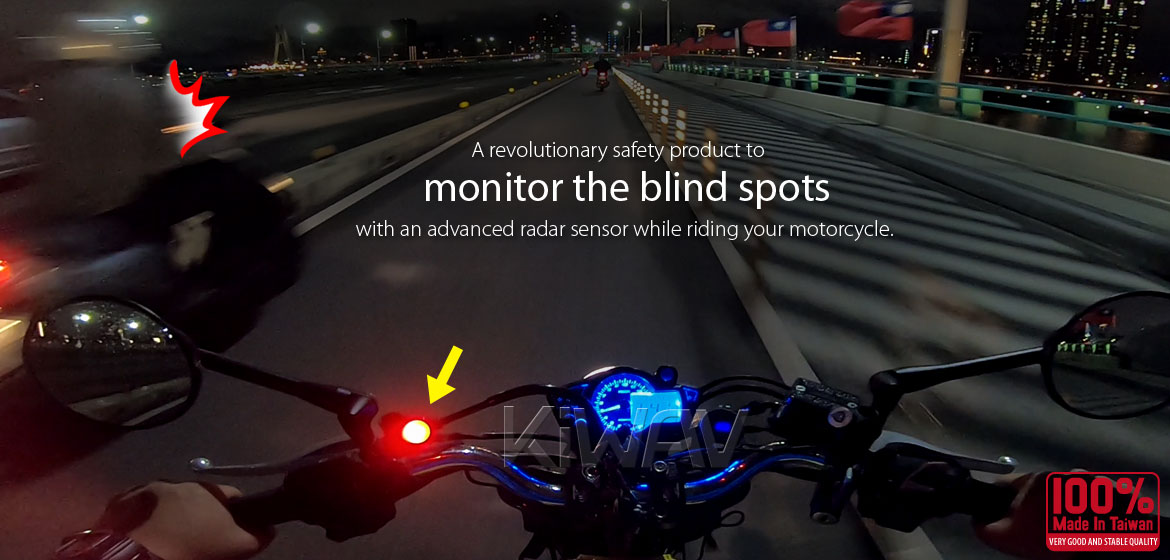 A revolutionary safety product to monitor the blind spots with a advanced radar sensor while riding your motorcycle